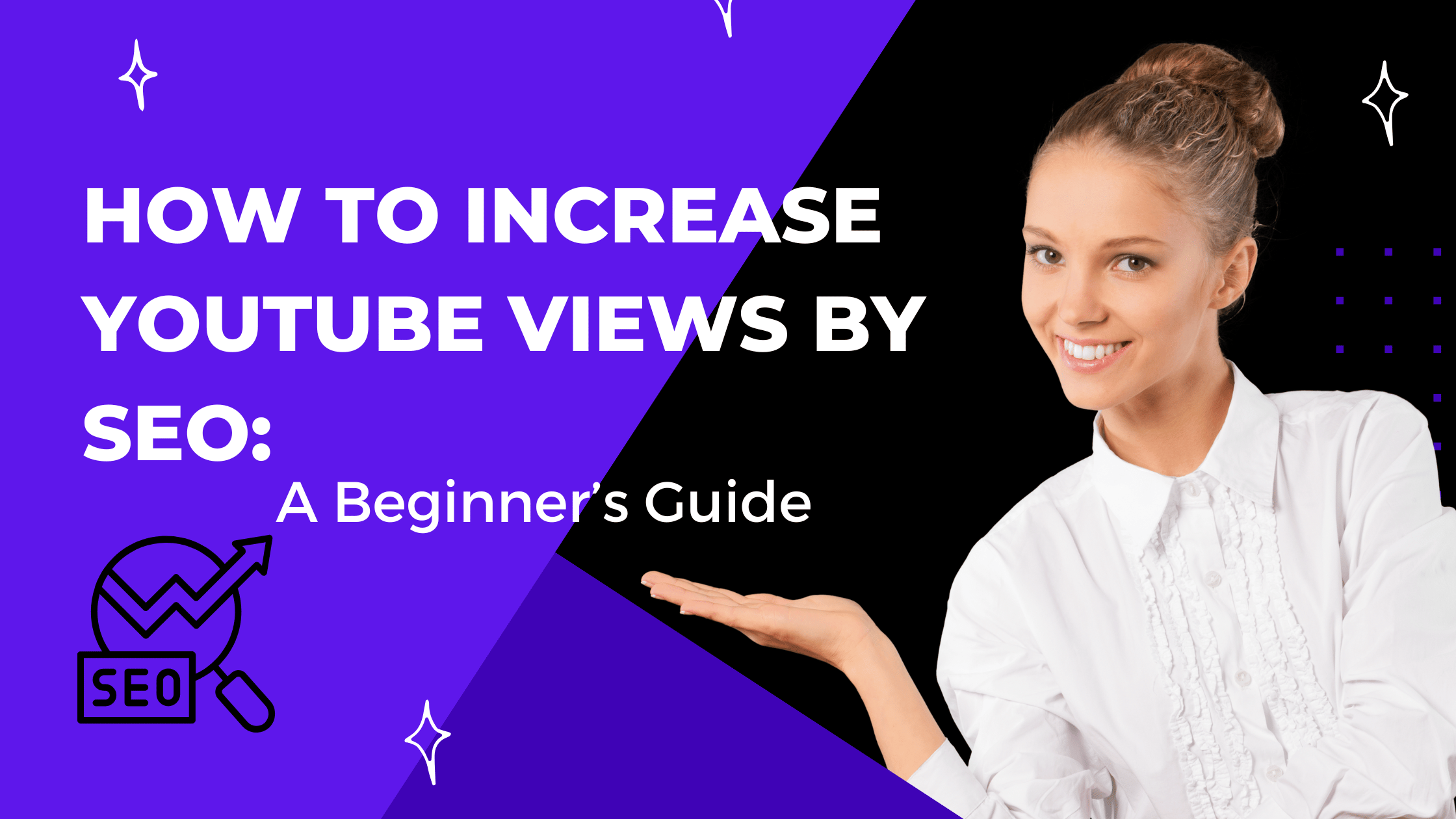 How to Increase YouTube Views by SEO A Beginner’s Guide